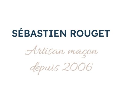 Sébastien ROUGET - Artisan maçon